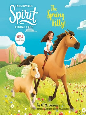 cover image of Spirit Riding Free--The Spring Filly!